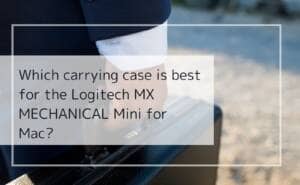 MX MECHANICAL MINI for Mac 7 carringcase