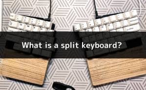 What is a split keyboard
