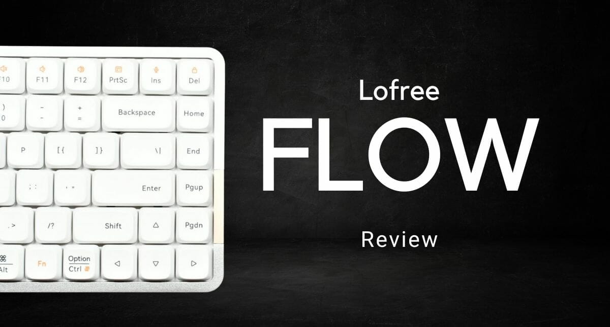 Lofree FLOW Unboxing and Review｜開封とレビュー